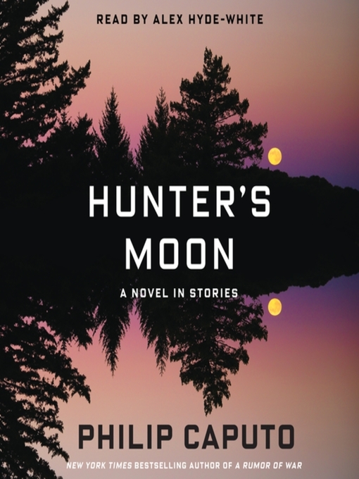 Title details for Hunter's Moon by Philip Caputo - Available